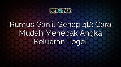 √ Rumus BBFS: Cara Mudah Menebak Angka Togel .
